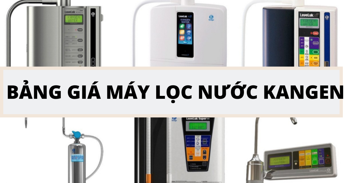 Giá máy lọc nước Kangen Leveluk tại Việt Nam 2020