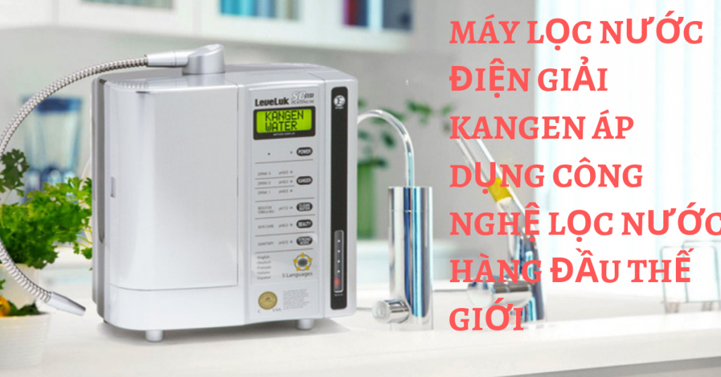 Máy lọc nước điện giải Kangen