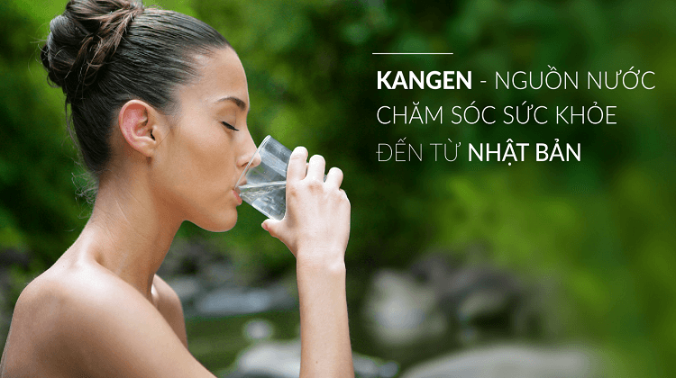 Kangen - Nguồn nước chăm sóc sức khỏe từ Nhật Bản