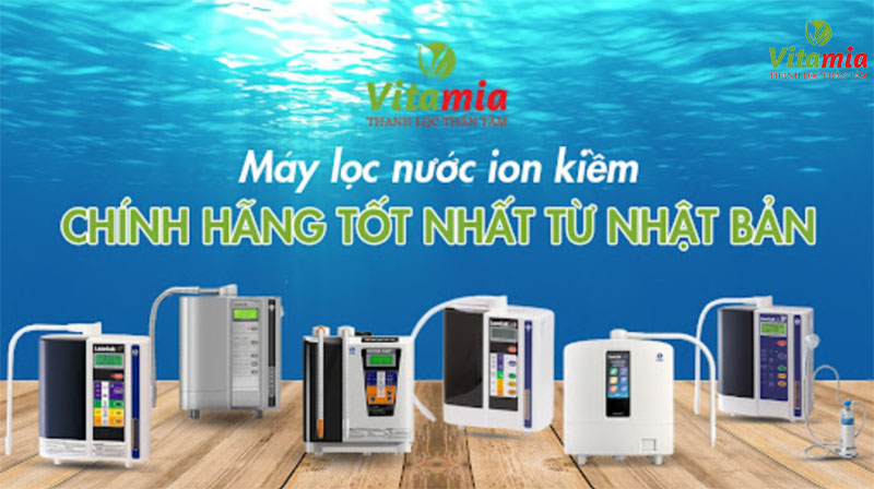 Đơn vị cung cấp máy lọc nước Kangen uy tín, chất lượng - VITAMIA